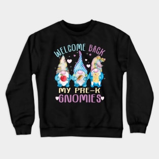 Welcome back My Pre-K Gnomes  back to school.. Crewneck Sweatshirt